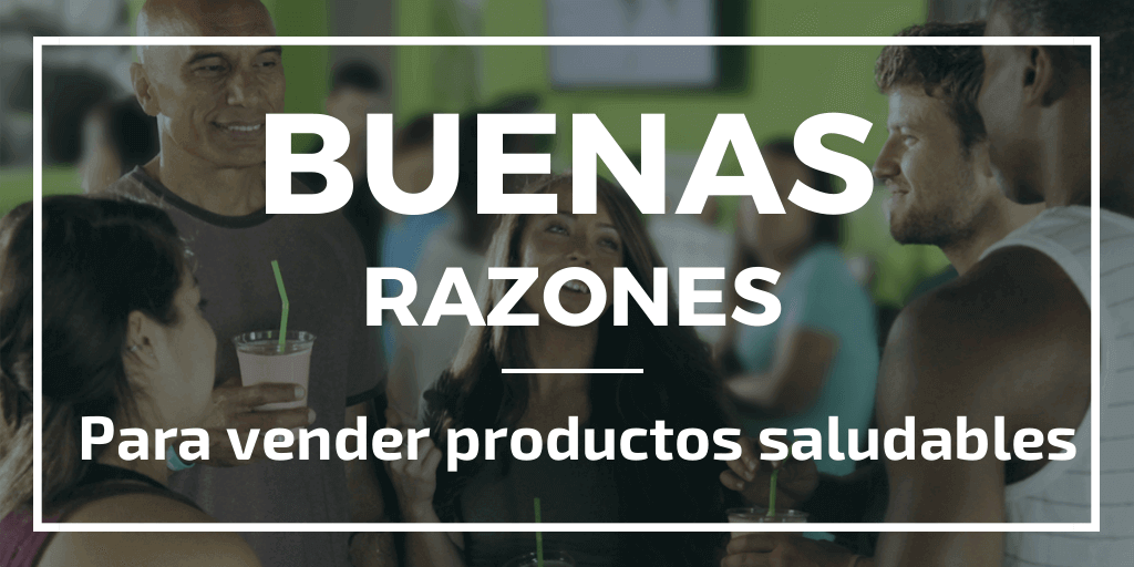 Buenas razones para vender productos saludables